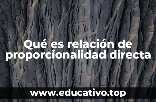 Qué es relación de proporcionalidad directa