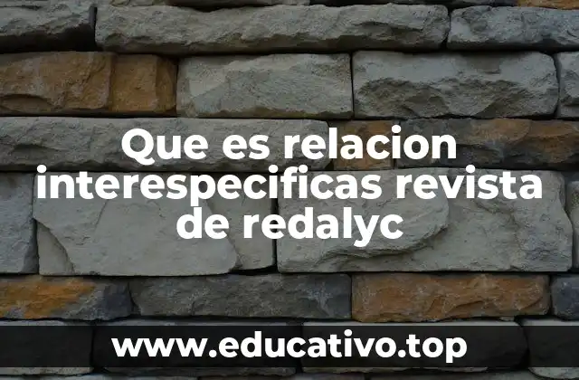 Que es relacion interespecificas revista de redalyc