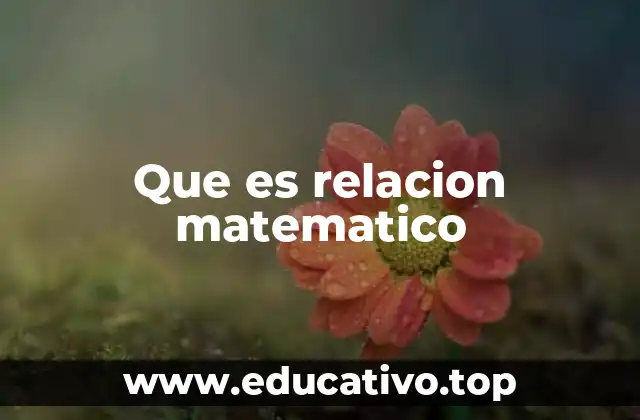 Que es relacion matematico