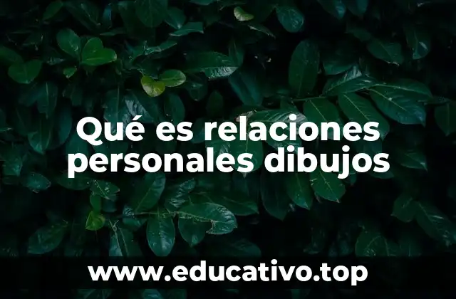 Qué es relaciones personales dibujos