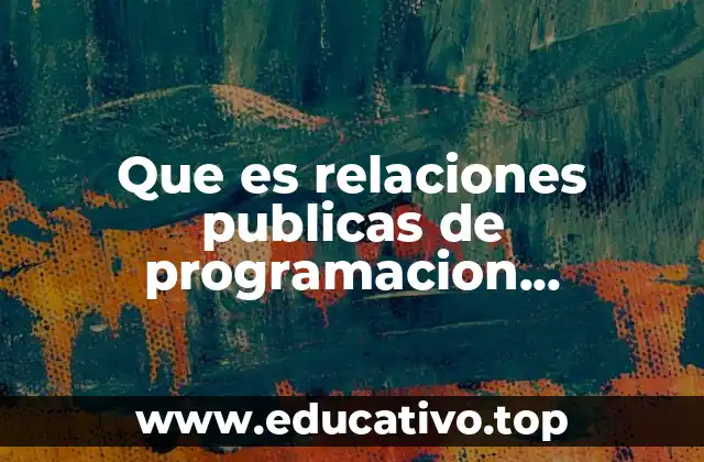 Cómo la Programación Neurolingüística mejora la gestión de relaciones públicas