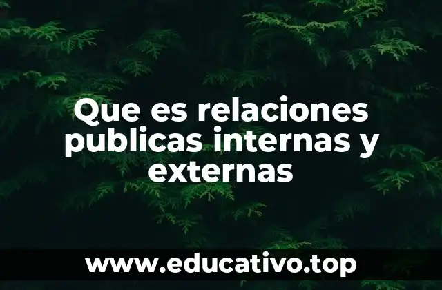 Que es relaciones publicas internas y externas