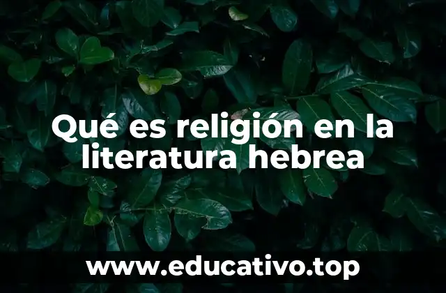 Qué es religión en la literatura hebrea