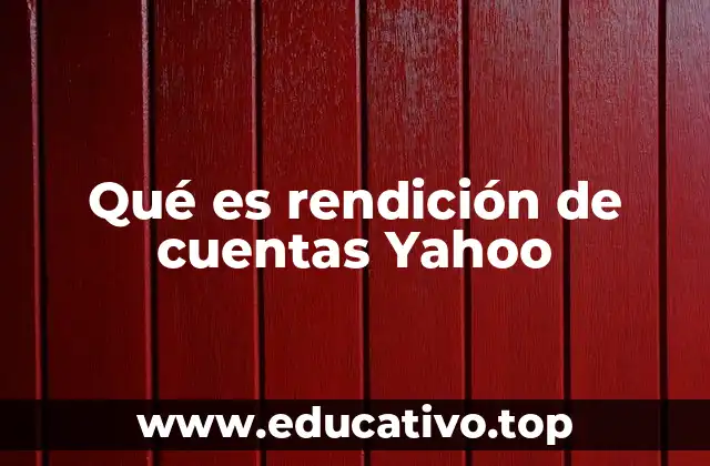 Qué es rendición de cuentas Yahoo