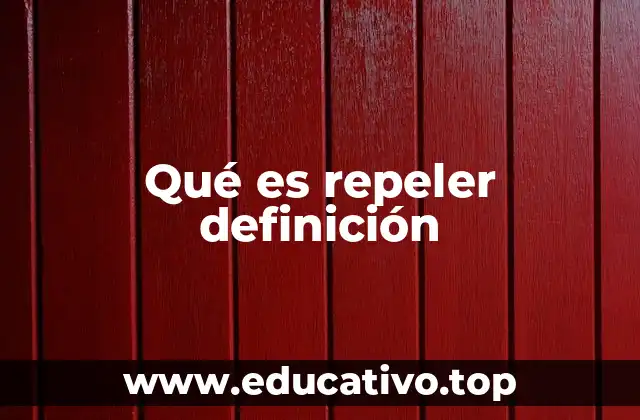 Qué es repeler definición