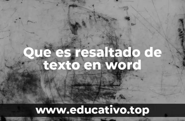 Que es resaltado de texto en word