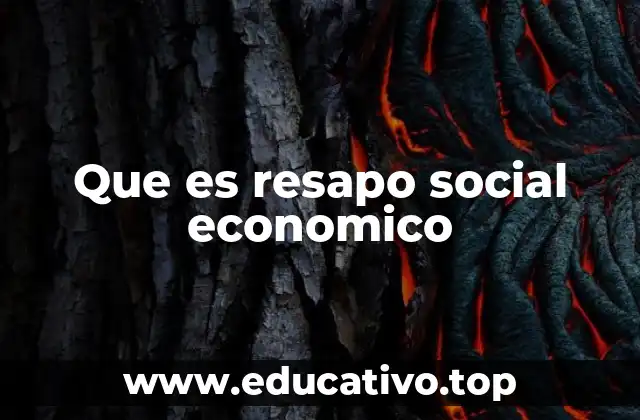 La importancia del resapo social económico en el contexto empresarial