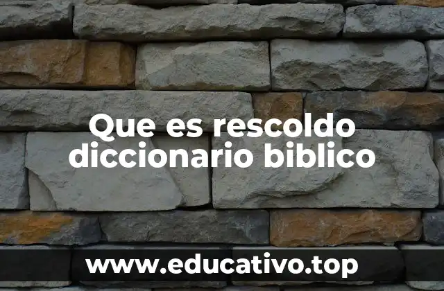 Que es rescoldo diccionario biblico