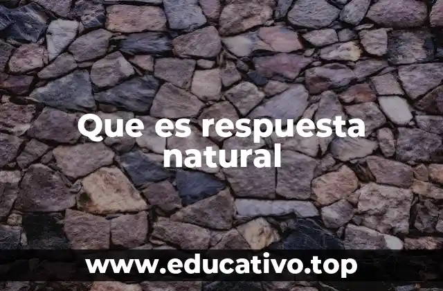 Que es respuesta natural