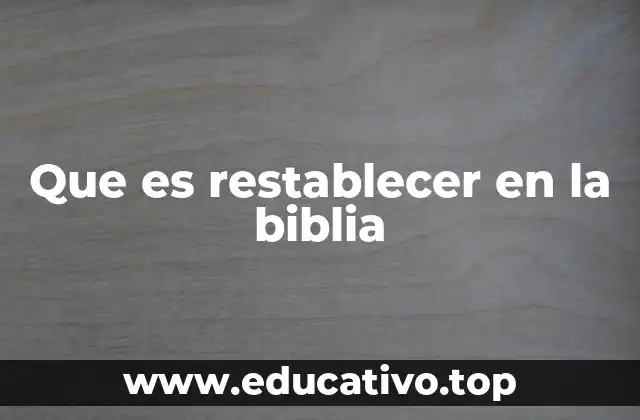 Que es restablecer en la biblia