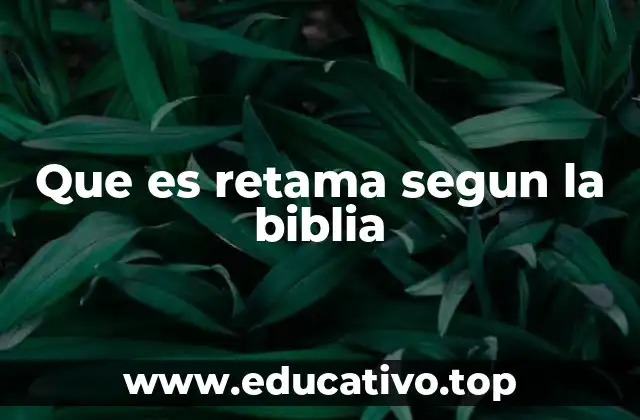 Que es retama segun la biblia