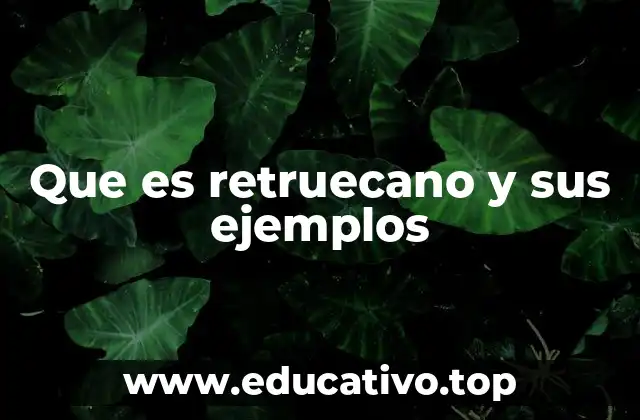 Que es retruecano y sus ejemplos