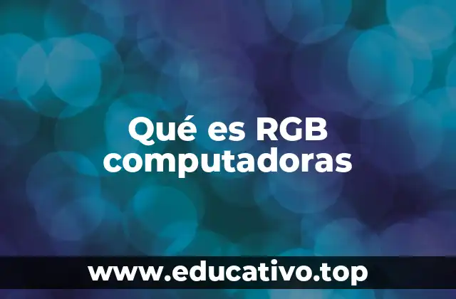 Qué es RGB computadoras