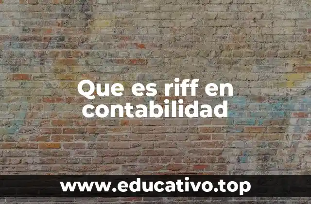 Que es riff en contabilidad