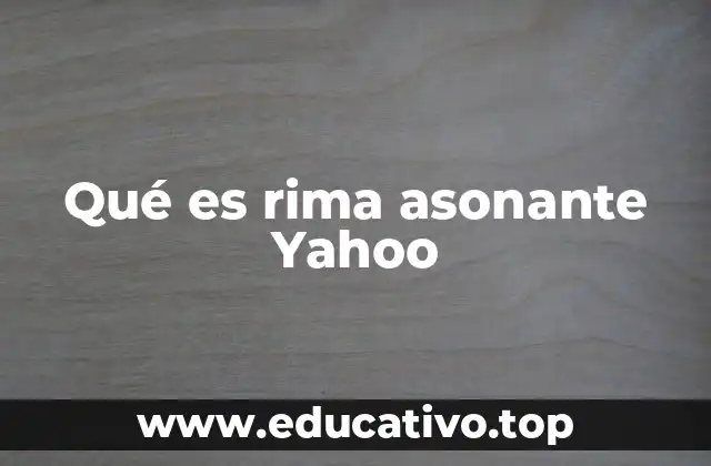 Qué es rima asonante Yahoo