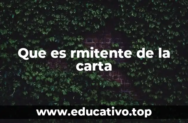 Que es rmitente de la carta