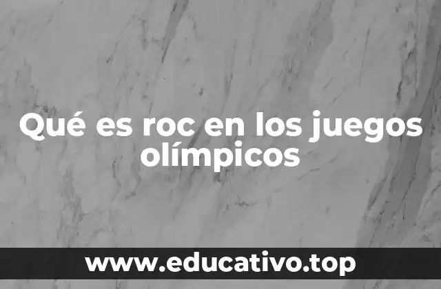 Qué es roc en los juegos olímpicos