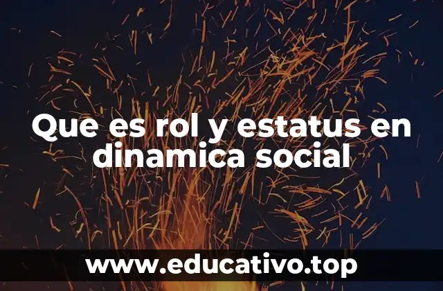 Que es rol y estatus en dinamica social