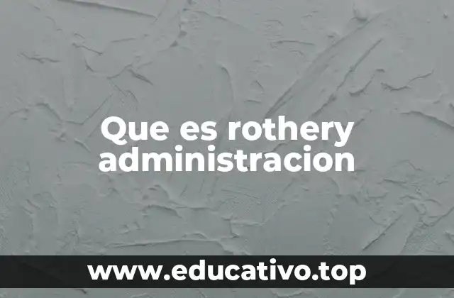 Que es rothery administracion
