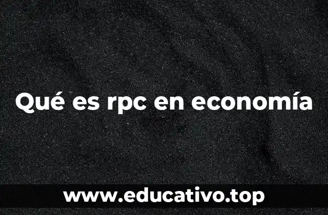 Qué es rpc en economía