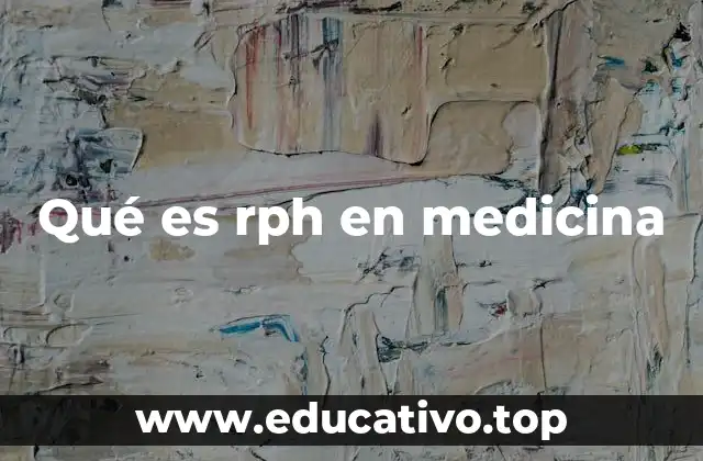Qué es rph en medicina