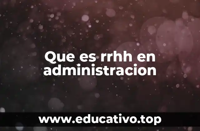 Que es rrhh en administracion