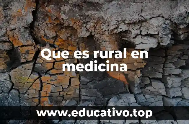 Que es rural en medicina
