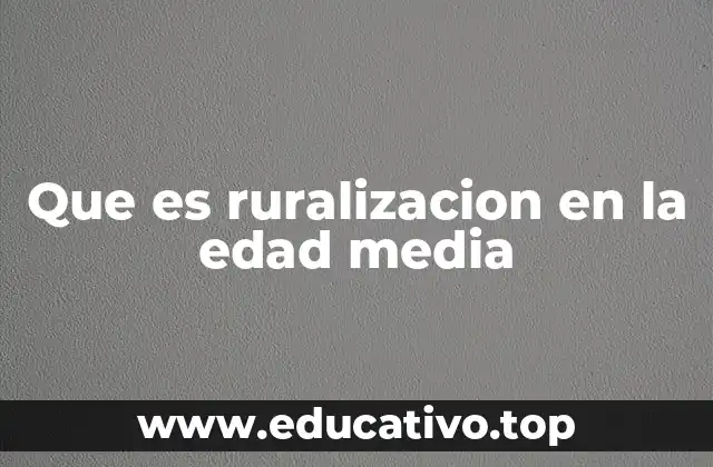 Que es ruralizacion en la edad media