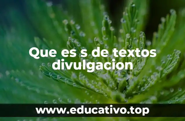 Que es s de textos divulgacion
