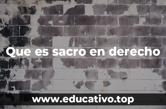 Que es sacro en derecho