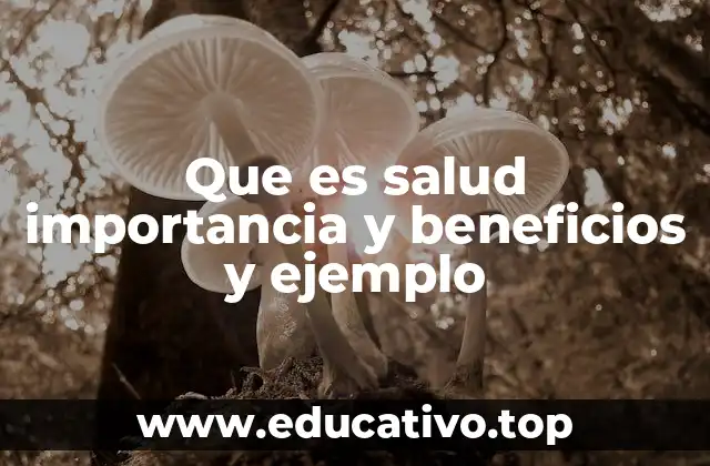 La salud como base para el desarrollo personal y colectivo