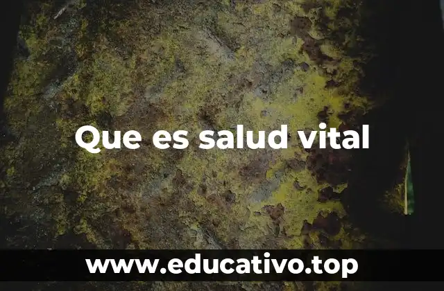 Que es salud vital