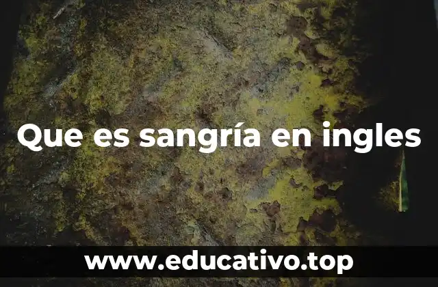 Que es sangría en ingles