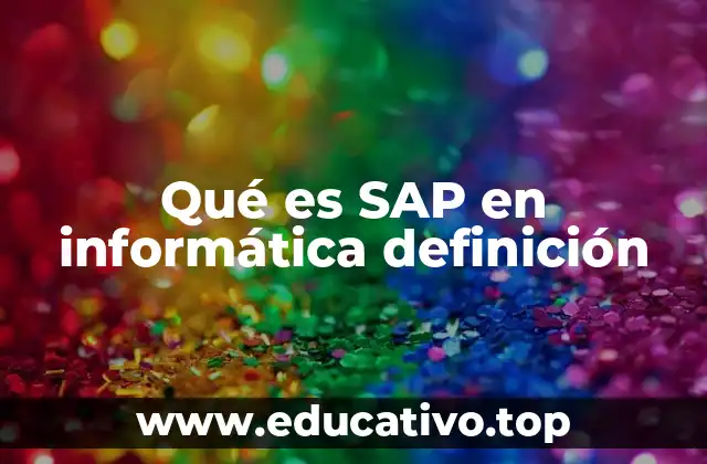 Qué es SAP en informática definición
