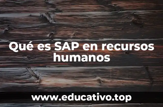 Qué es SAP en recursos humanos