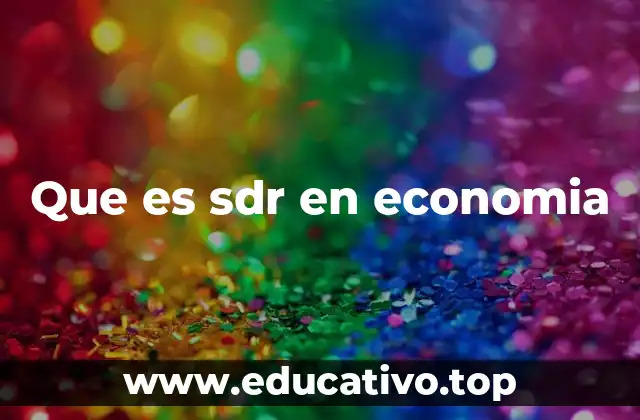 Que es sdr en economia