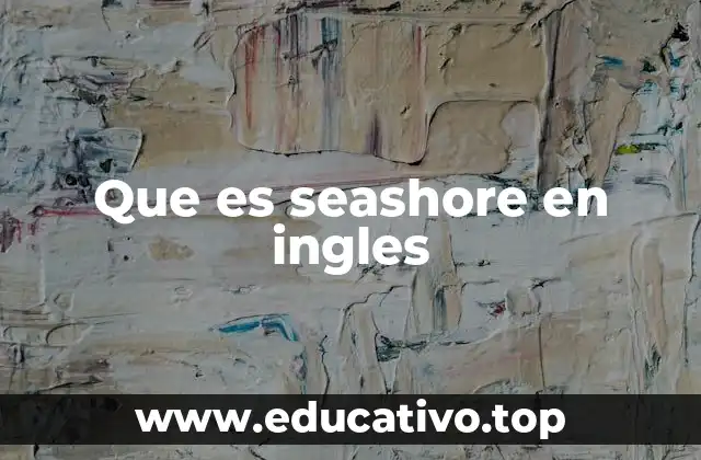 Que es seashore en ingles