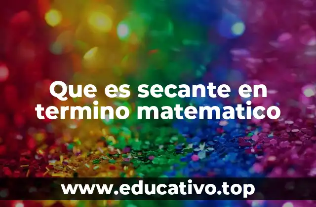 Que es secante en termino matematico