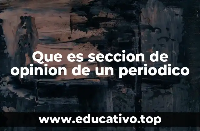 Que es seccion de opinion de un periodico