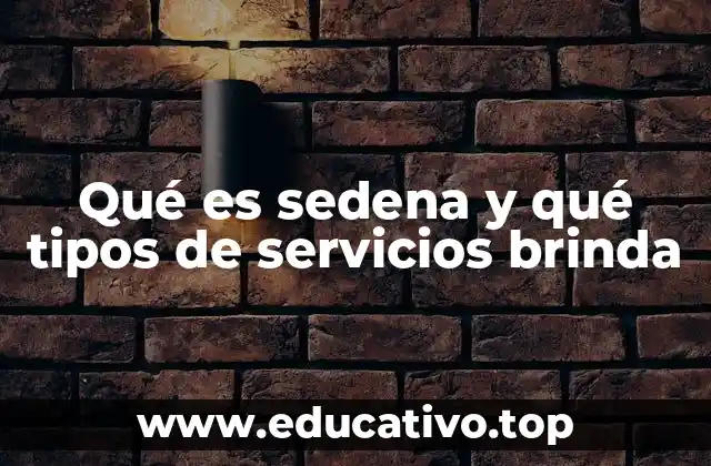 Qué es sedena y qué tipos de servicios brinda
