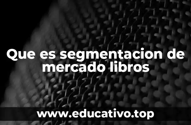 Que es segmentacion de mercado libros