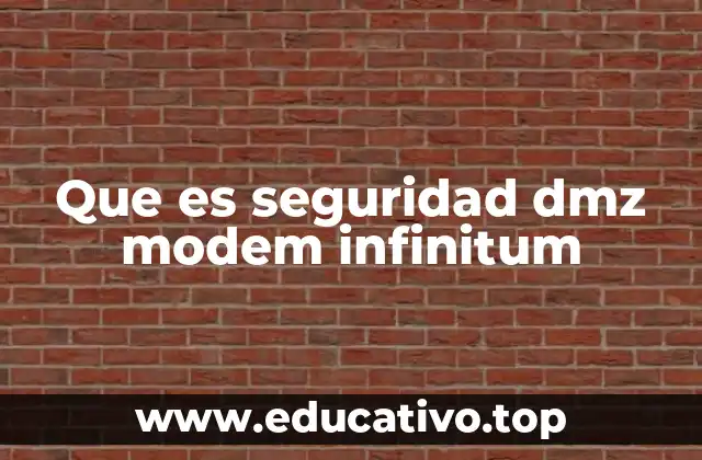 Cómo afecta la DMZ a la seguridad de tu red local