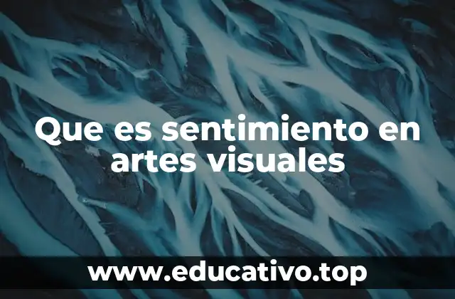 La conexión entre emoción y expresión artística