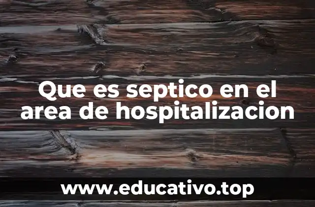Que es septico en el area de hospitalizacion