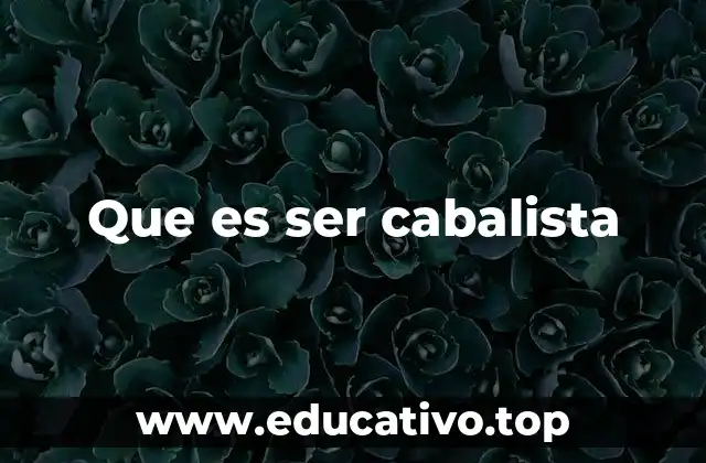 Que es ser cabalista