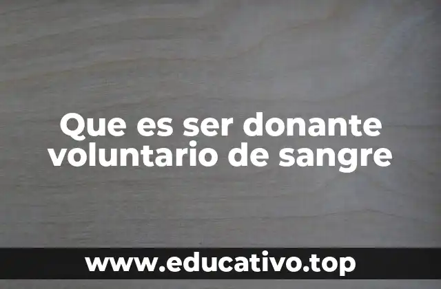 La importancia de la solidaridad en la donación de sangre