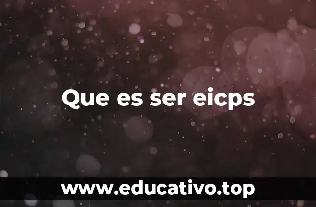 La importancia de ser parte del sistema EICPS