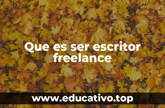 Que es ser escritor freelance