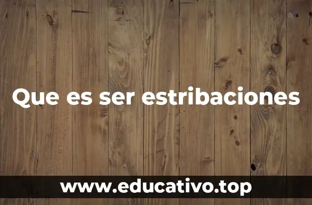 Que es ser estribaciones