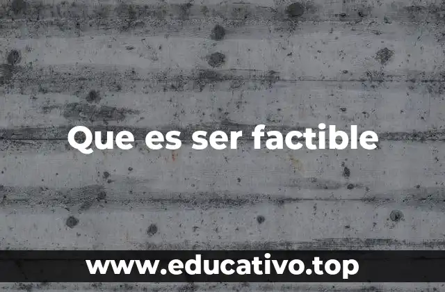 Que es ser factible